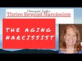 The Aging Narcissist; and Those Who Care for Them! |Shannon Petrovich LCSW