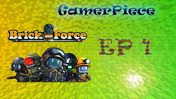 Brick Force Episode 1 | Getting Started