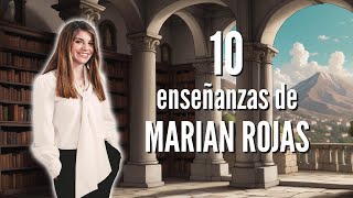 10 ENSEÑANZAS DE MARIAN ROJAS
