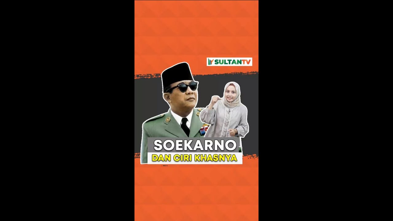 Soekarno dan Ciri Khasnya 
