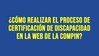 cmo Realizar El Proceso De Certificacin De Discapacidad En La Web De La Compin