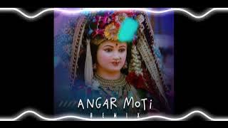 Angar Moti Mor Dai Wo || Bhakti Remix || DJ SR Studio || 2023