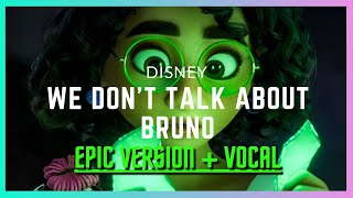 We don't talk about Bruno - Encanto (epic version   vocal)