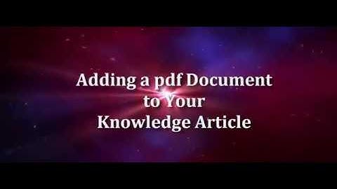 How to Publish a PDF to the ServiceNow Knowledge Base