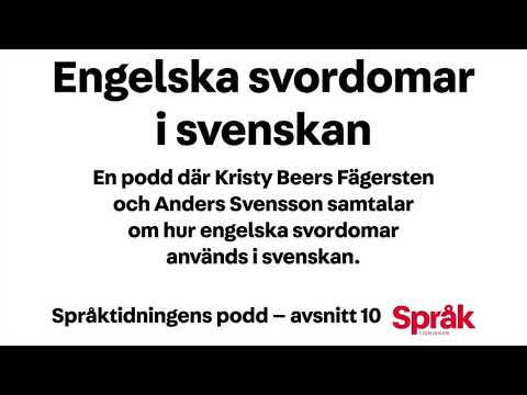 Engelska svordomar i svenskan - Språktidningens podd: avsnitt 10