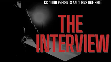 The Interview - an Aliens one shot [M4F] [sci-fi] [audio drama]