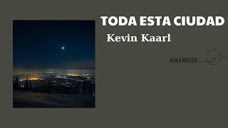 [Letra+Vietsub] Toda esta ciudad - Kelvin Kaar