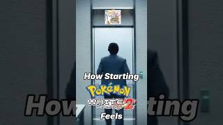 What starting Pokemon BW2 feels like...