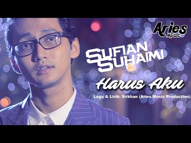 Sufian Suhaimi - Harus Aku (Official Music Video with Lyric) class=