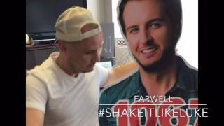 Farwell - #ShakeItLikeLuke