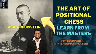 Unlocking the Art of Positional Chess: The epic battle -Rubenstein vs Meroczy 1920