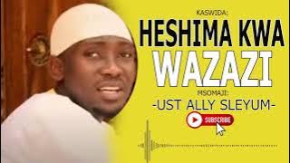 HESHIMA KWA WAZAZI_ UST ALLY SLEYUM- official audio