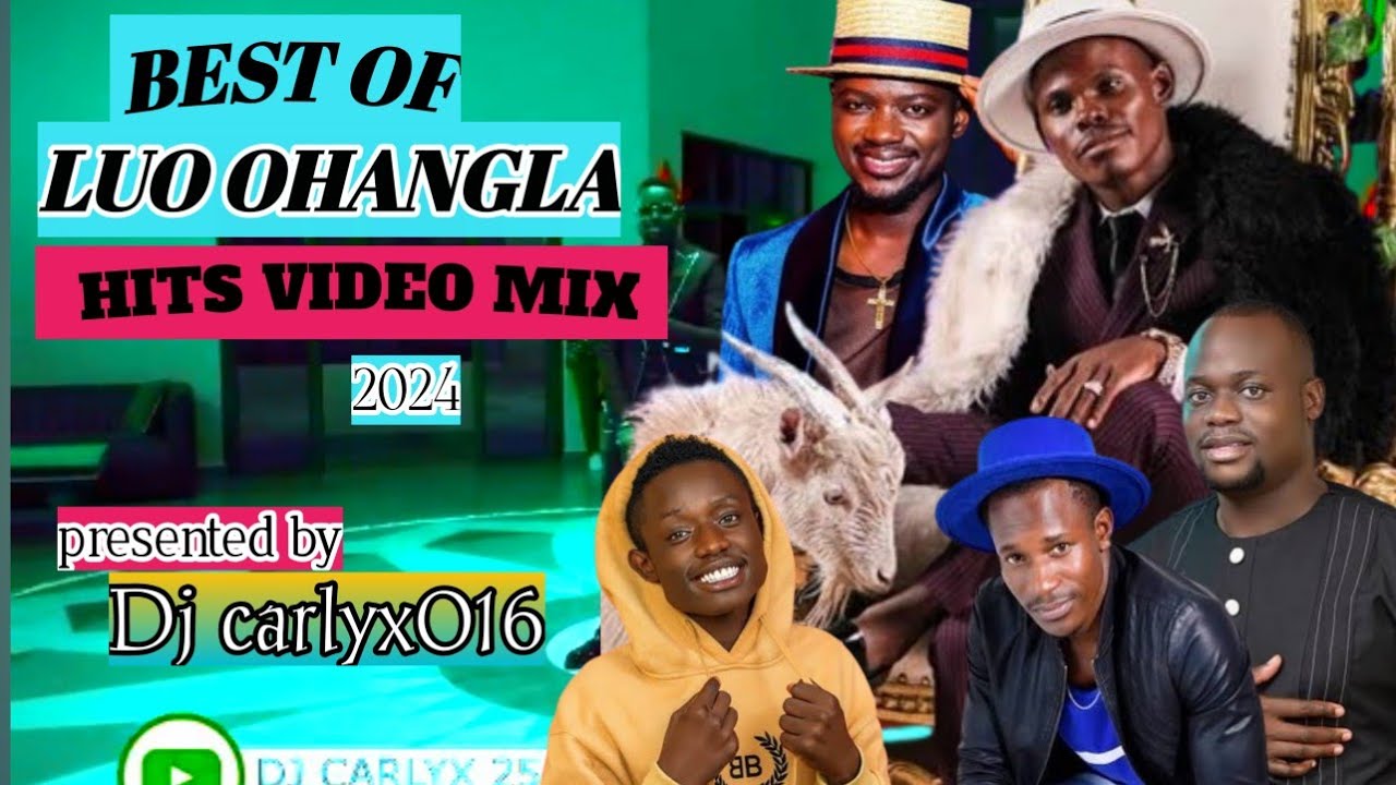 LATEST TRENDING LUO OHANGLA VIDEO MIX 2024 BY DJ CARLY'S016(PRINCE ...