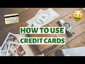 How To Use Credit Cards