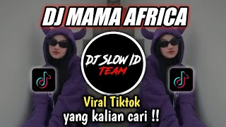 DJ MAMA AFRICA BREAKBEAT SLOW SOUND BOWOVLER BY GILANG WAY VIRAL TIK TOK TERBARU 2022