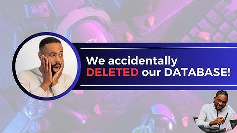 We accidentally deleted our database: Here’s how we fixed this big tech blunder.