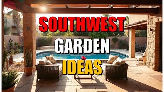 Creating Your Tranquil Southwest Oasis A Patio Garden Guide