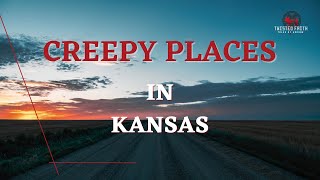 Kansas Top Creepy Places