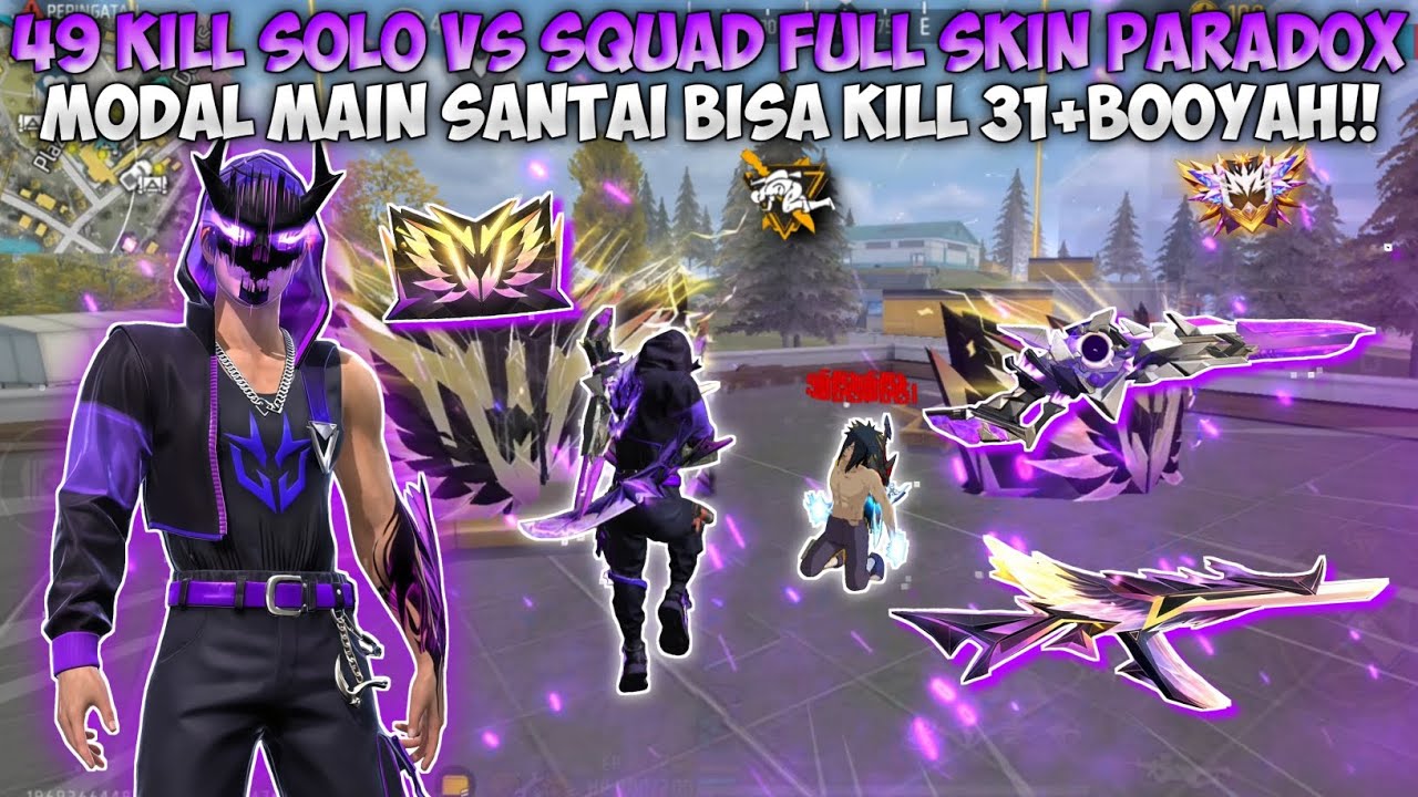49 KILL SOLO VS SQUAD FULL SKIN PARADOX!! TEORI MAIN SANTAI MASIH BISA PANEN KILL HEADSHOT!!