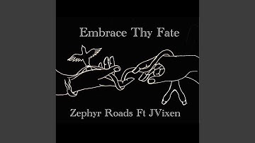 Embrace Thy Fate (feat. JVixen)