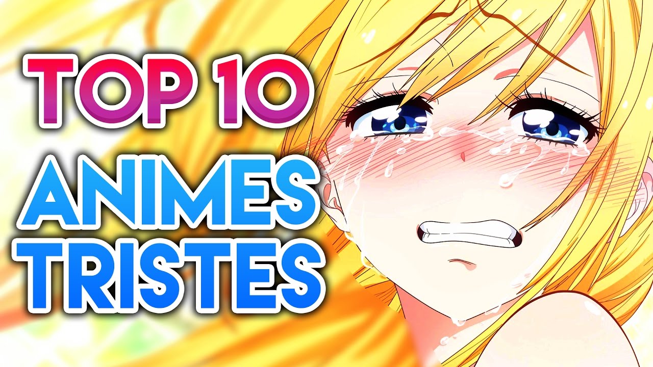10 Animes Qui Vous Feront Pleurer