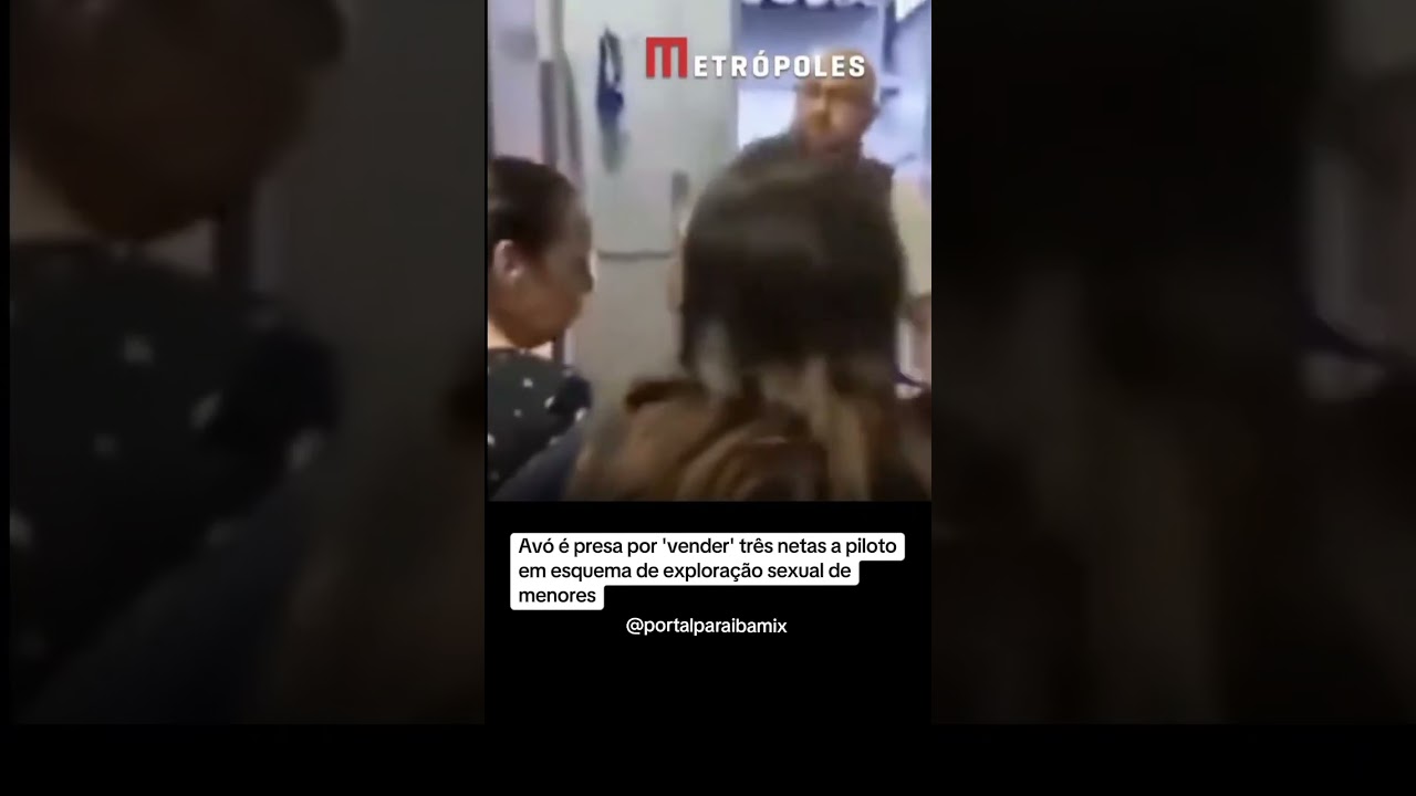 Avó é presa por 'vender' três netas a piloto em esquema de exploração sexual de menores