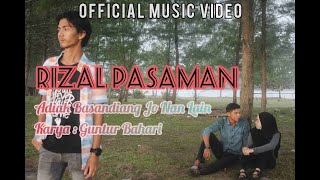 LAGU MINANG TERBARU - ADIAK BASANDIANG JO NAN LAIN - RIZAL PASAMAN (official music video)