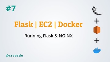 Running Flask with NGINX | Docker | EC2 - Flask application with EC2 instance using Docker p7