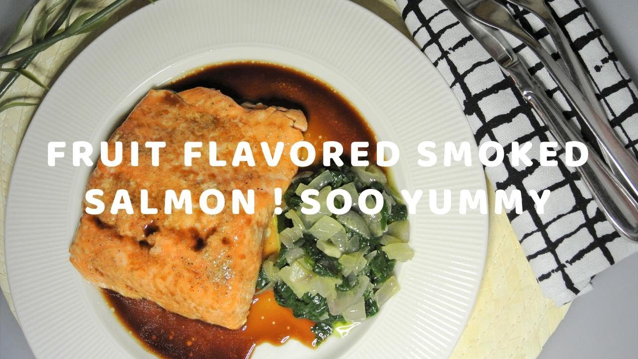 How to cook Oven top Fruit Flavoured Smoked Salmon - YouTube