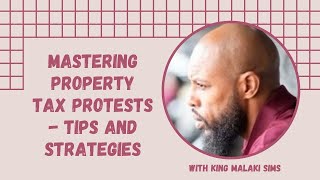 Mastering Property Tax Protests - Tips and Strategies
