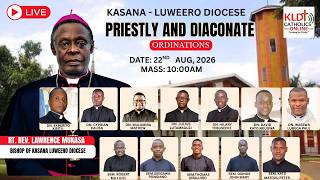 KASANA - LUWEERO DIOCESE PRIESTLY AND DIACONATE ORDINATIONS