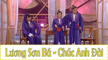 Lương Sơn Bá Chúc Anh Đài - Hoài Linh, Chí Tài, Bé Tí