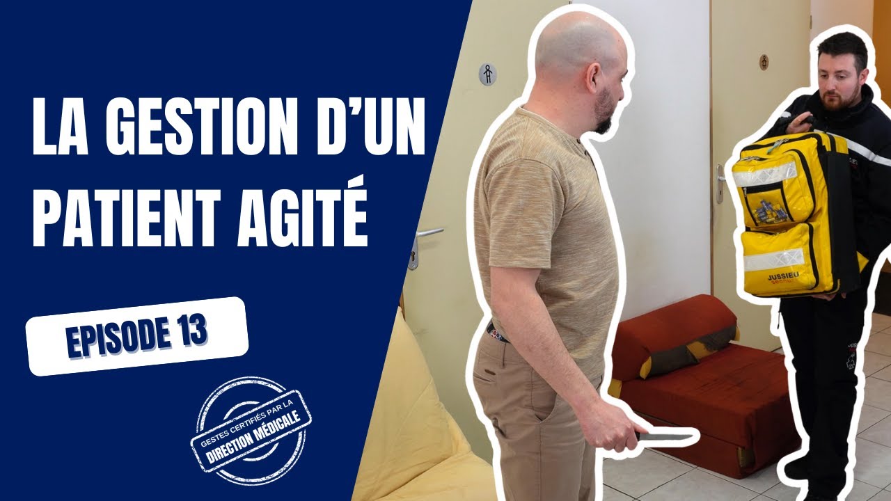 Tuto Gestion d'un patient agité