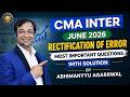 🚨 Rectification of Errors MOST Expected Questions! CMA Inter June 2026 (Solved)