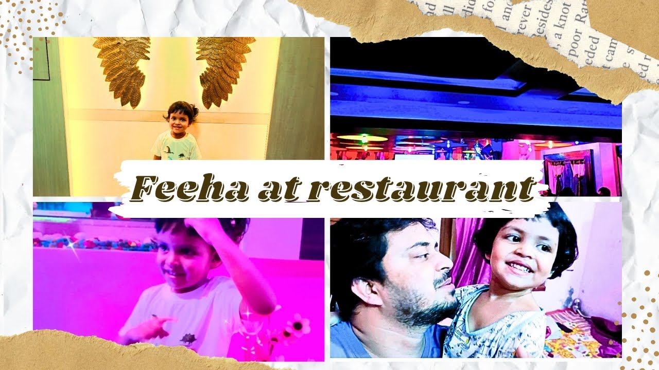Feeha at restaurant।ফিহা রেষ্টুরেন্টে।#feehaspapasvlog #vlog
