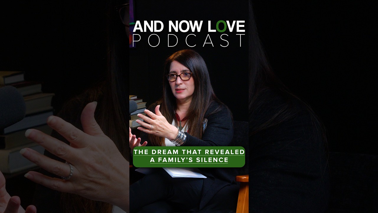 The Dream That Revealed a Family's Silence - Dr. Loren Weiner | And Now Love Podcast #podcast