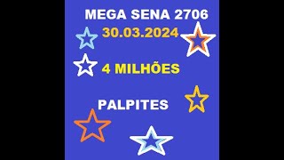 Mega Sena. 2706. Palpites !