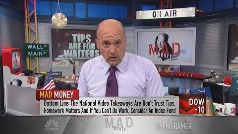 Cramer: My top 4 rules for owning stocks