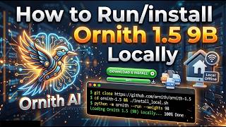 How to install Ornith 1.5 9B Locally
