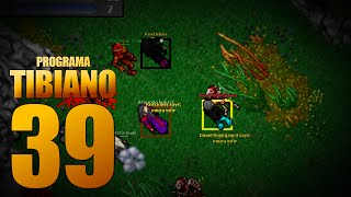 TIBIANO PROGRAM #39 - EPIC TIBIA PLAYS