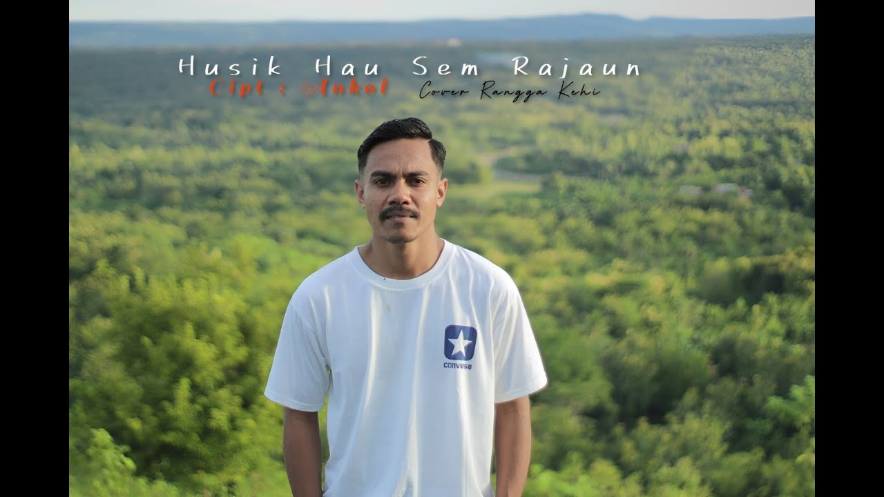 HUSIK HAU SEM RAJAUN // COVER RANGGA KEHI( Maun Ankol)