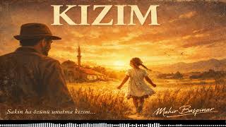 KIZIM MAHİR BAŞPINAR