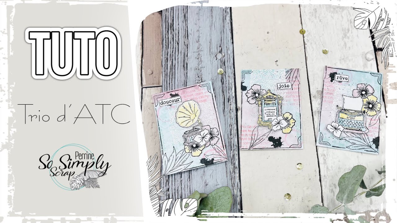 [TUTO] Réaliser un Trio d'ATC VINTAGE en So Simply Scrap