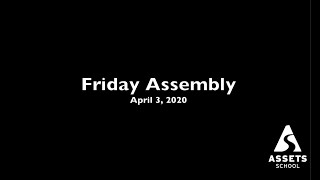 K-8 FRIDAY ASSEMBLY - April 3, 2020