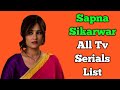 Sapna Sikarwar All Tv Serials List || Indian Television Actress || May I Come in Madam?