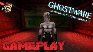 [GAMEPLAY] Ghostware: Arena of the Dead [720][PC]