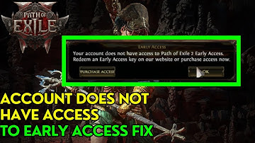 Path of Exile 2: Account heeft geen toegang tot Early Access-oplossing