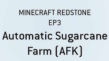 Automatic Sugarcane/Reed Farm (AFK friendly)