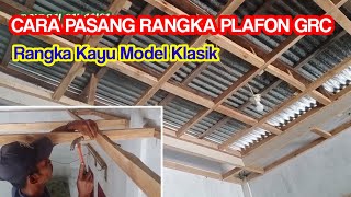 Cara PASANG RANGKA PLAFON GRC ||| Rangka kayu #ond3hchannel