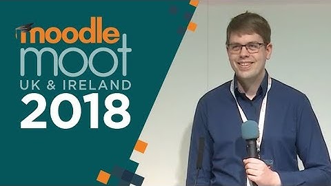 Moodle & Cloud File Sharing | Jan Dageforde | #MootIEUK18 Glasgow